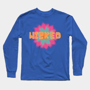 Totally Wicked Long Sleeve T-Shirt